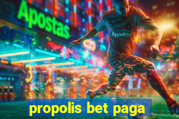 propolis bet paga